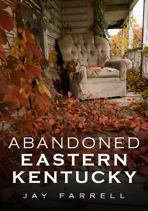 Abandoned Eastern Kentucky