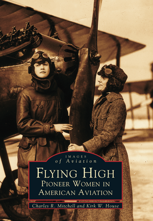 Flying High: Pioneer Women in American Aviation