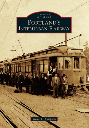 Portland's Interurban Railway
