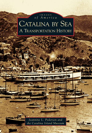 Catalina by Sea: A Transportation History