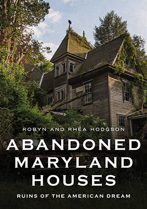 Abandoned Maryland Houses
