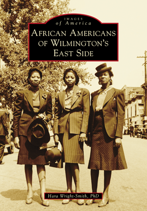 African Americans of Wilmington's East Side