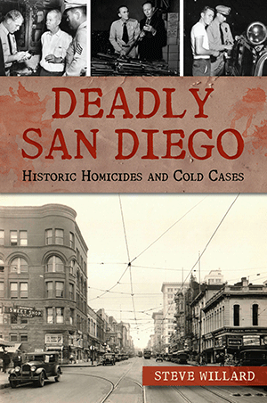 Deadly San Diego: Historic Homicides and Cold Cases