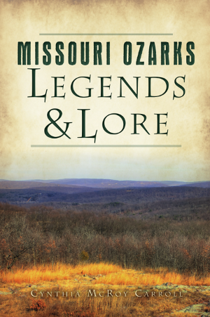 Missouri Ozarks Legends & Lore
