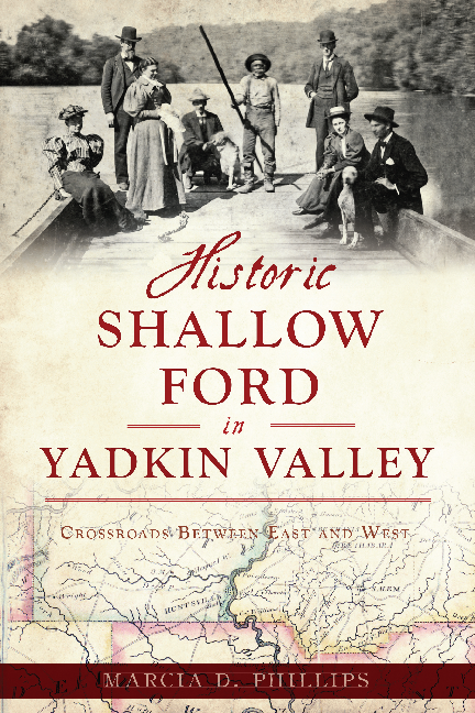 Historic Shallow Ford in Yadkin Valley: Crossroads Between East and West