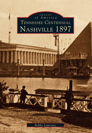 Tennessee Centennial: Nashville 1897
