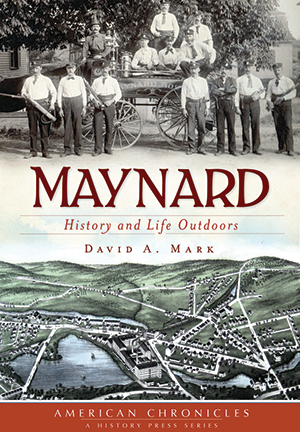 Maynard: History and Life Outdoors