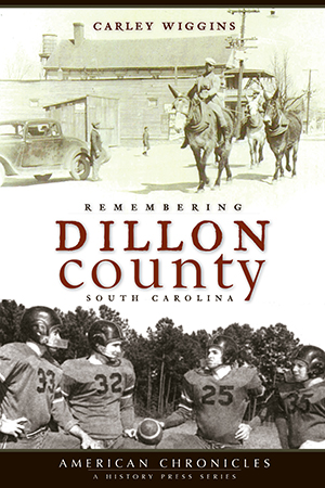 Remembering Dillon County, South Carolina