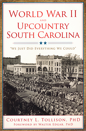 World War II and Upcountry South Carolina: We Just Did Everything We Could