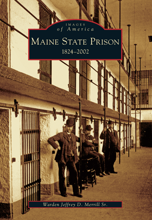 Maine State Prison: 1824-2002