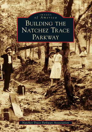 Building the Natchez Trace Parkway