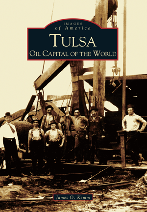 Tulsa: Oil Capital of the World
