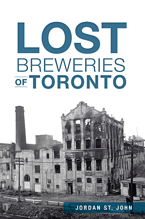 Lost Breweries of Toronto