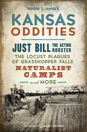 Kansas Oddities: Just Bill the Acting Rooster, The Locust Plagues of Grasshopper Falls, Naturalist C