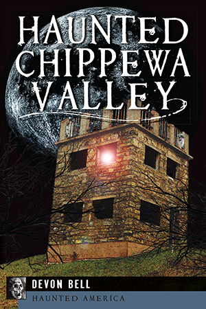 Haunted Chippewa Valley
