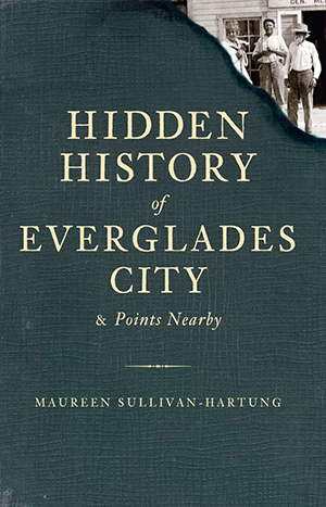 Hidden History of Everglades City & Points Nearby