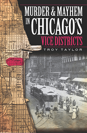 Murder and Mayhem in Chicago's Vice Districts