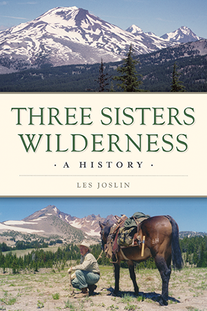 Three Sisters Wilderness: A History