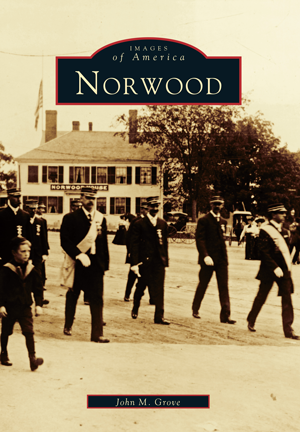 Norwood by John M. Grove | Arcadia Publishing Books