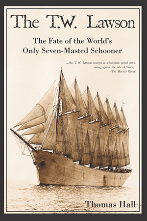 The T.W. Lawson: The Fate of the World's Only Seven-Masted Schooner