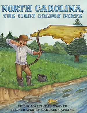 North Carolina, the First Golden State by  Pelican Publishing Books