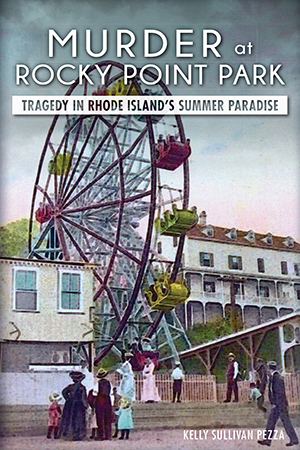 Murder at Rocky Point Park: Tragedy in Rhode Island's Summer Paradise