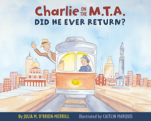 Charlie on the M.T.A.: Did He Ever Return?