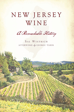 New Jersey Wine: A Remarkable History