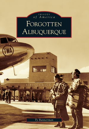 Forgotten Albuquerque