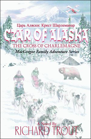 Czar of Alaska: The Cross of Charlemagne