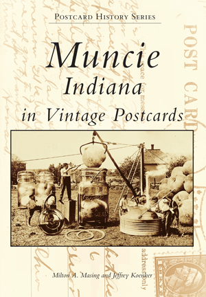 Muncie, Indiana in Vintage Postcards