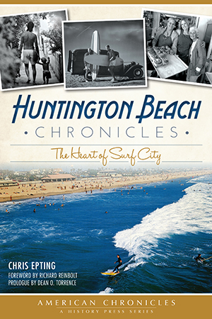 Huntington Beach Chronicles: The Heart of Surf City