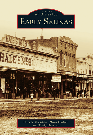 Early Salinas by Gary S. Breschini, Mona Gudgel, Trudy Haversat ...