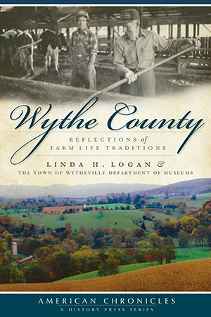 Wythe County: Reflections of Farm Life Traditions