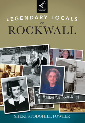 Legendary Locals of Rockwall
