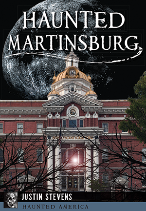 Haunted Martinsburg