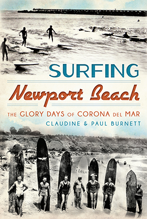 Surfing Newport Beach: The Glory Days of Corona Del Mar