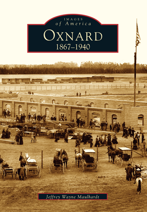 Oxnard: 1867-1940