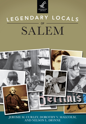 Legendary Locals of Salem