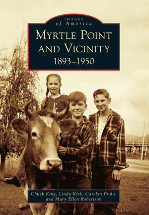 Myrtle Point and Vicinity: 1893-1950