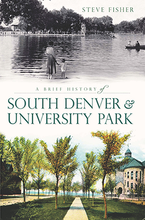 A Brief History of South Denver & University Park