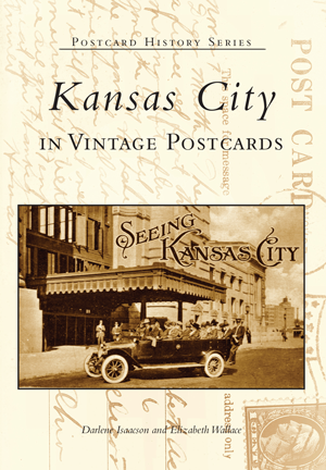 Kansas City in Vintage Postcards