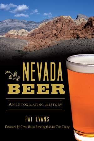 Nevada Beer: An Intoxicating History