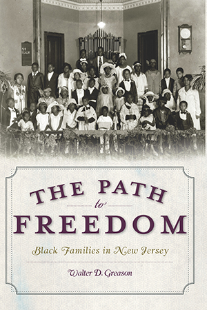 The Path to Freedom: Black Families in New Jersey