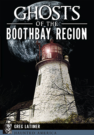 Ghosts of the Boothbay Region