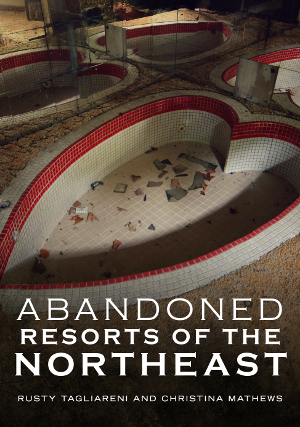 Abandoned Resorts of the Northeast