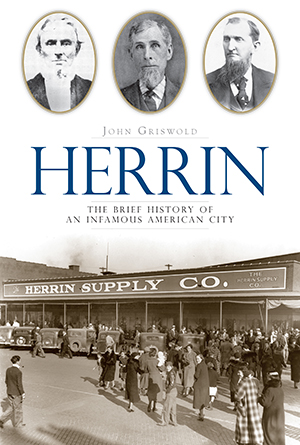 Herrin: The Brief History of an Infamous American City