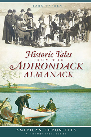 Historic Tales from the Adirondack Almanack