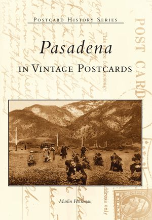 Pasadena in Vintage Postcards