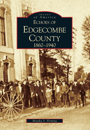 Echoes of Edgecombe County: 1860-1940